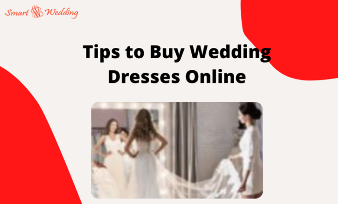 7 Tips To Buy Wedding Dresses Online - Smart Wedding