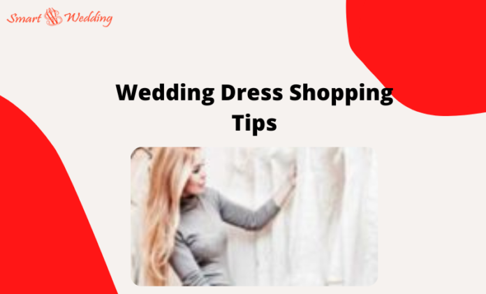Wedding Dress Shopping Tips - Smart Wedding